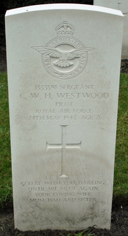 Sgt Charles William Henry Westwood<br/><br /><br />died May 24th, 1943
